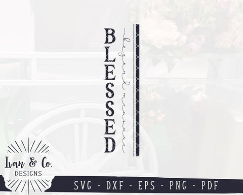 Blessed Beyond Measure SVG Files | Christian SVG | Family SVG | Home SVG | Vertical Sign | Commercial Use | Cricut | Silhouette | Cut Files (1061200169) SVG Ivan & Co. Designs 