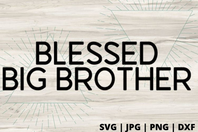 Blessed Big Brother SVG Good Morning Chaos 
