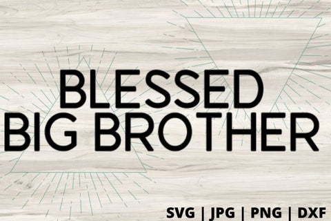 Blessed Big Brother SVG Good Morning Chaos 
