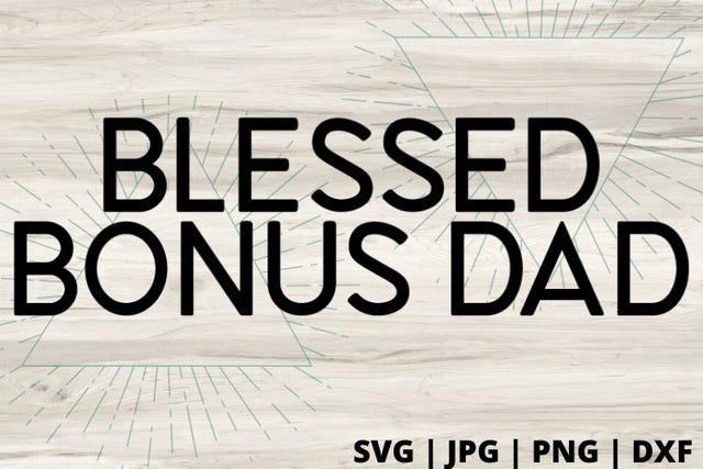 Blessed Bonus Dad SVG Good Morning Chaos 