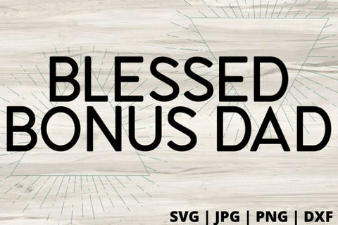 Blessed Bonus Dad SVG Good Morning Chaos 