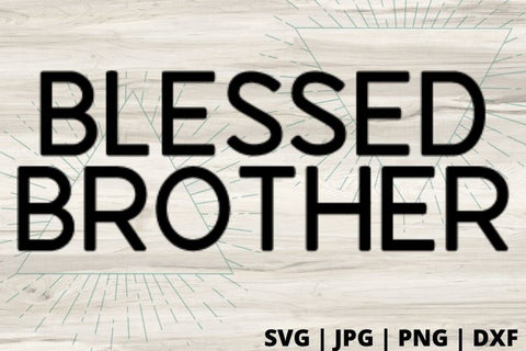 Blessed Brother SVG Good Morning Chaos 