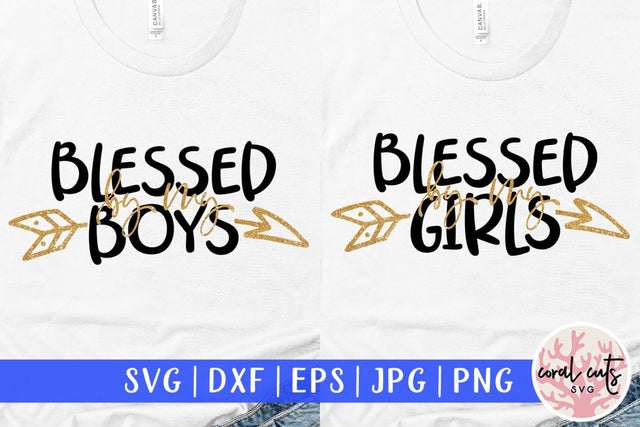 Blessed by my girls and boys – Family SVG EPS DXF PNG Cutting Files SVG CoralCutsSVG 