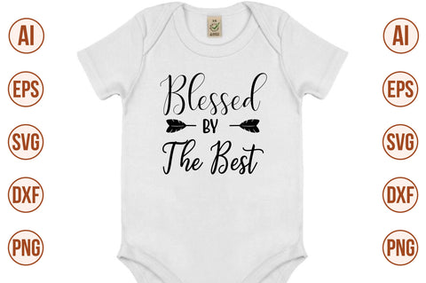 Blessed By The Best- svg SVG orpitasn 