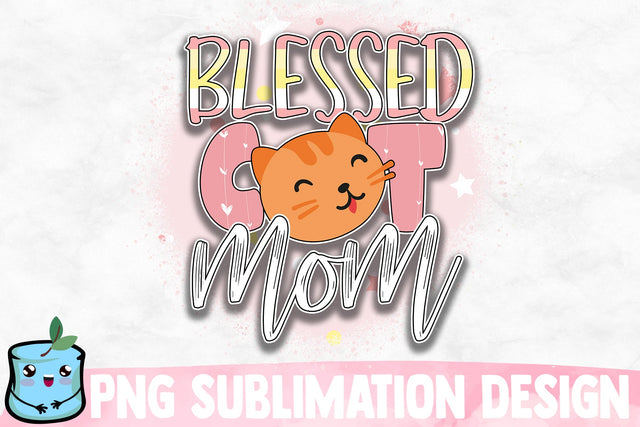 Blessed Cat Mom Sublimation Design Sublimation MintyMarshmallows 