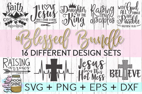 #Blessed Christian Design Set SVG Glitter Moonshine Designs 