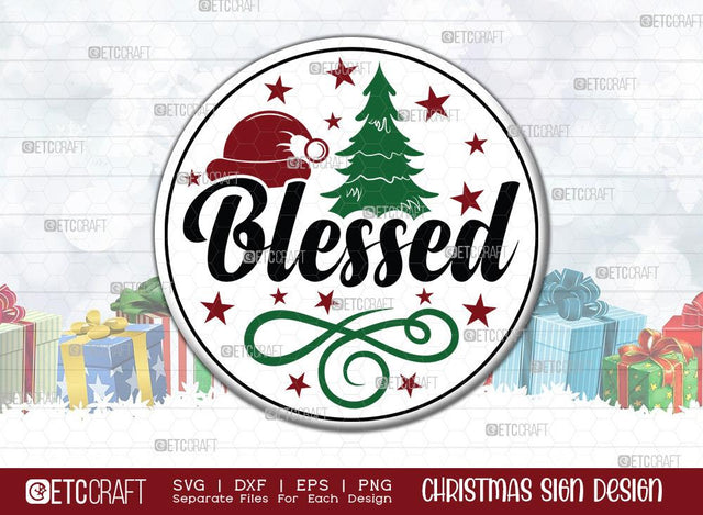 Blessed Christmas Sign SVG Cut File | Blessed Sign Svg | Porch Sign Svg | Round Wood Sign Svg | Christmas Door Sign | Farmhouse Sign Svg | Christmas Sign Svg | Christmas Wood Sign Design SVG ETC Craft 
