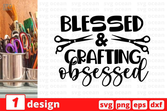 Blessed & crafting obsessed SVG Cut File SVG SvgOcean 