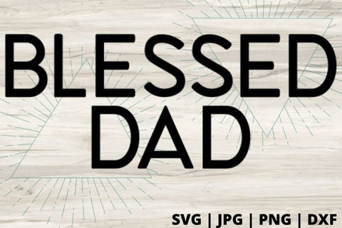 Blessed Dad SVG Good Morning Chaos 