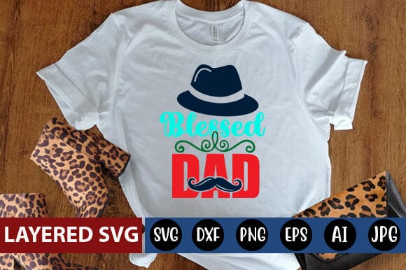 Blessed Dad Svg SVG Blessedprint 