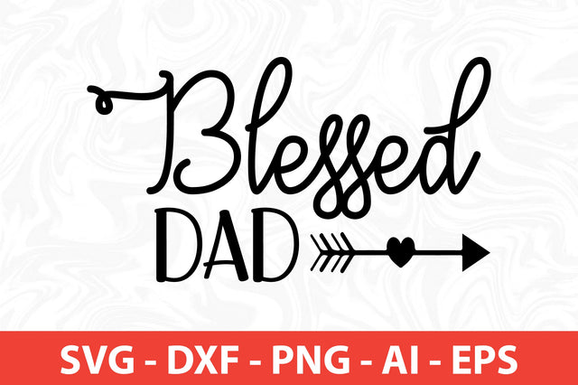Blessed dad SVG SVG nirmal108roy 