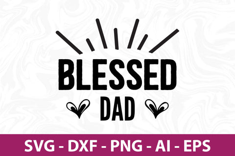 Blessed dad svg SVG orpitasn 