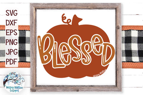 Blessed Fall Pumpkin SVG SVG Wispy Willow Designs 
