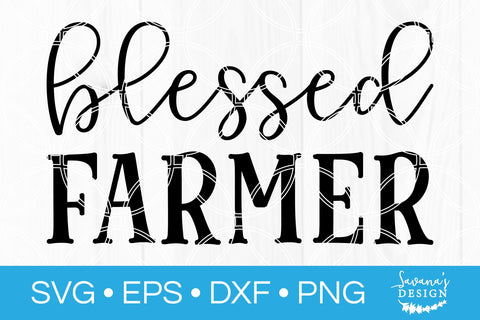Blessed Farmer SVG SVG SavanasDesign 