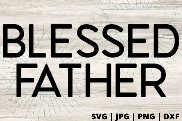 Blessed Father SVG Good Morning Chaos 