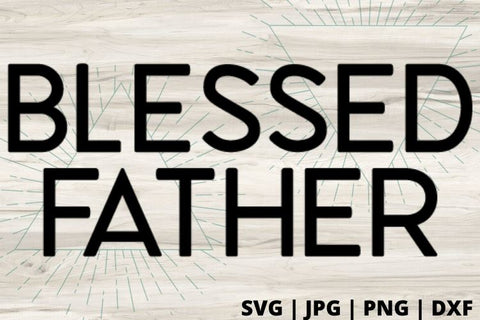 Blessed Father SVG Good Morning Chaos 
