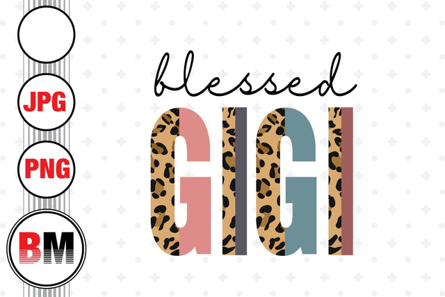 Blessed Gigi Half Leopard PNG, JPG Files Sublimation BMDesign 