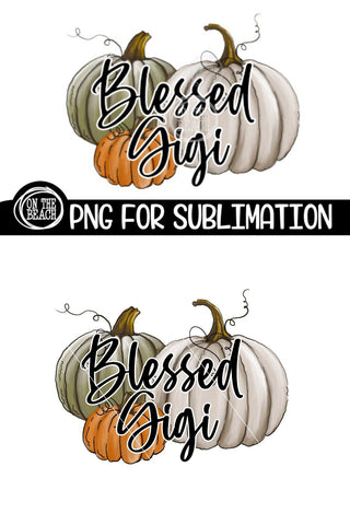 Blessed Gigi- Pumpkins - PNG 300 DPI for Sublimation Sublimation On the Beach Boutique 