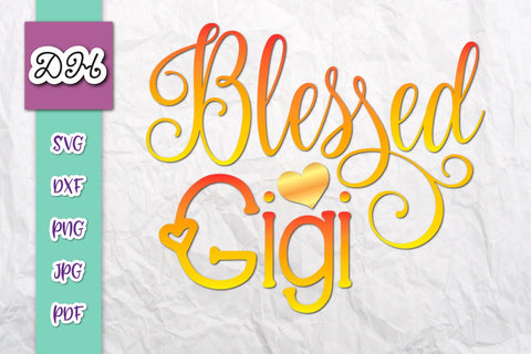 Blessed Gigi Sign Family Print & Cut SVG Digitals by Hanna 