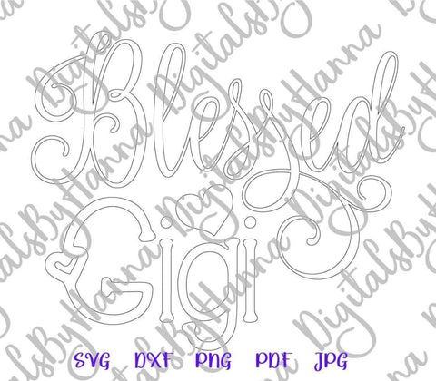 Blessed Gigi Sign Family Print & Cut SVG Digitals by Hanna 