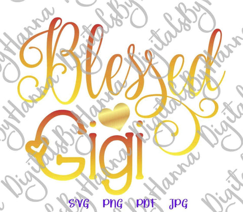 Blessed Gigi Sign Family Print & Cut SVG Digitals by Hanna 