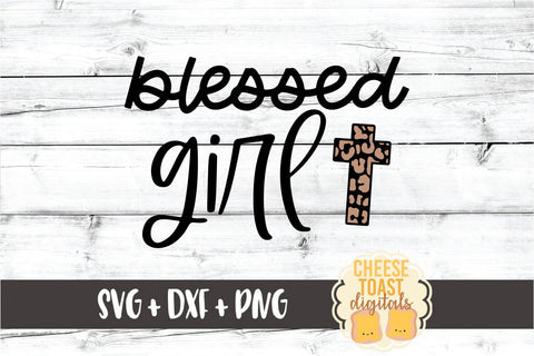 Blessed Girl - Leopard Print Cross - Easter SVG PNG DXF Cut Files SVG Cheese Toast Digitals 