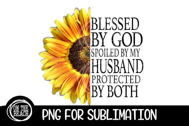Blessed God Husband - Protected By Both - PNG 300 DPI Sublimation On the Beach Boutique 