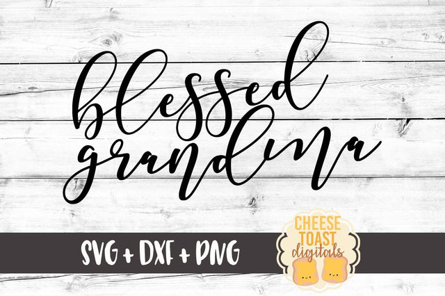 Blessed Grandma SVG Cheese Toast Digitals 