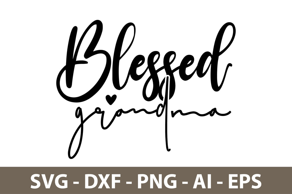 Blessed Grandma Svg So Fontsy