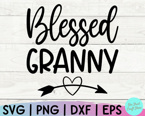 Blessed Granny Svg, Granny Svg, Grandmother Svg, Mothers Day Svg, Grandparents Svg SVG She Shed Craft Store 
