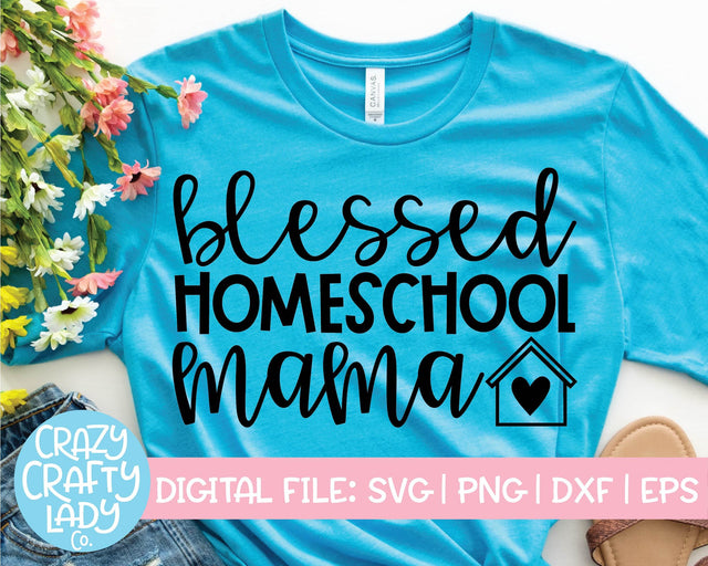 Blessed Homeschool Mama | Mom Christian Faith | School Quote SVG Cut File SVG Crazy Crafty Lady Co. 