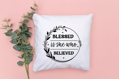 Blessed is she who believed SVG SVG DESIGNISTIC 