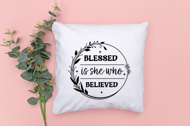 Blessed is she who believed SVG SVG DESIGNISTIC 