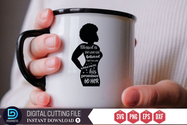 Blessed is she who has believed that the lord would fulfill his promises to her SVG SVG DESIGNISTIC 