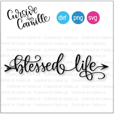 Blessed Life with Arrow Hand Lettered Cut File SVG Cursive by Camille 