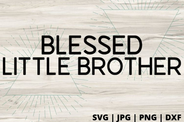 Blessed little brother SVG Good Morning Chaos 