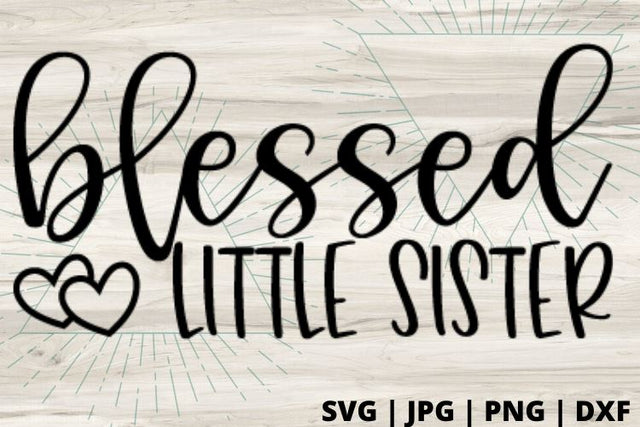 Blessed little sister SVG Good Morning Chaos 