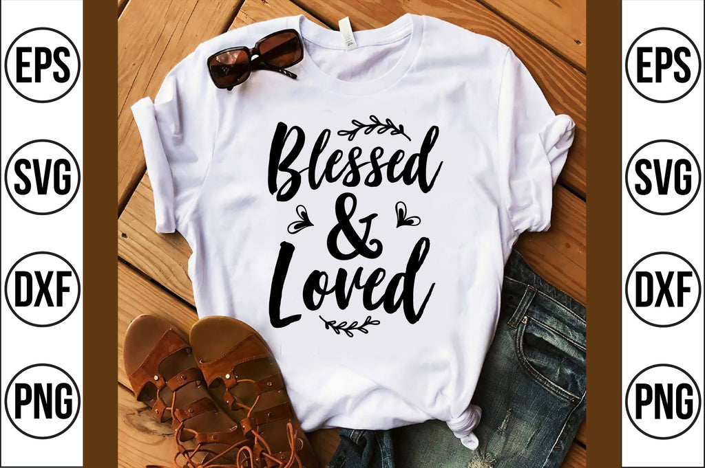 blessed & loved svg - So Fontsy