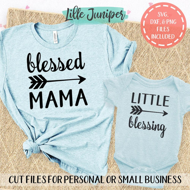 Blessed Mama and Little Blessing SVG Set | Mom and Baby SVG | Matching Mother Daughter Shirts SVG SVG LilleJuniper 