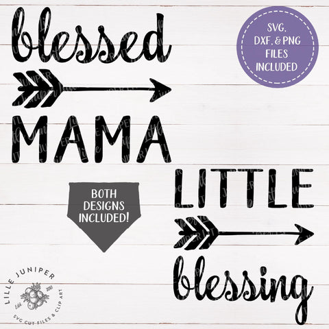 Blessed Mama and Little Blessing SVG Set | Mom and Baby SVG | Matching Mother Daughter Shirts SVG SVG LilleJuniper 