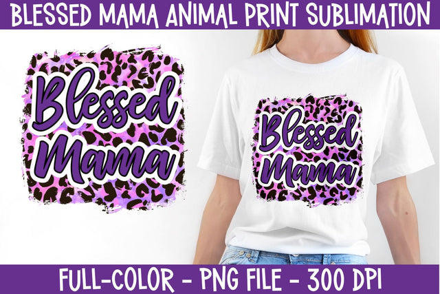 Blessed Mama Animal Print Sublimation Design Sublimation Digital Clipart Deals 