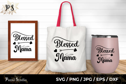 Blessed Mama Cricut SVG File SVG Pazal Studio 