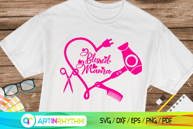 Blessed mama Hairstylist svg SVG Artinrhythm shop 