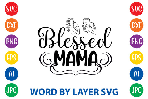 Blessed Mama, Mom SVG Cut File SVG Rafiqul20606 