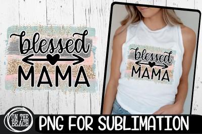 Blessed Mama - Pastel - Glitter - PNG for Sublimation Sublimation On the Beach Boutique 