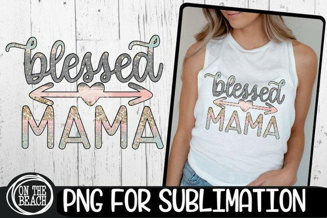 Blessed Mama - Pastel - Glitter - PNG for Sublimation Sublimation On the Beach Boutique 