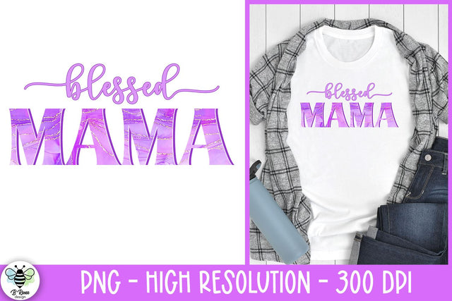Blessed Mama PNG | Pink Alcohol Ink Texture Sublimation B Renee Design 