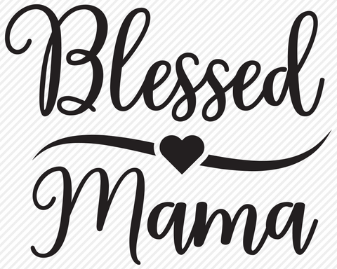 Blessed Mama | Religious SVG SVG Texas Southern Cuts 