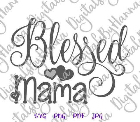 Blessed Mama Sign Print & Cut SVG Digitals by Hanna 