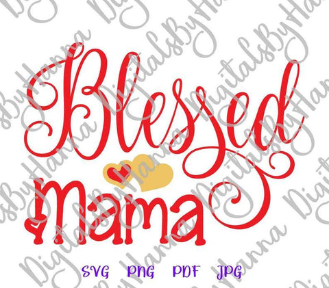 Blessed Mama Sign Print & Cut SVG Digitals by Hanna 